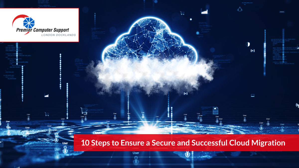 10 Steps to Ensure a Secure and Successful Cloud Migration